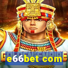 e66bet com